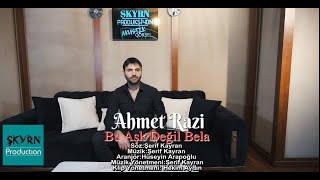 Ahmet Razi   Bu Aşk Değil Bela 2022  Resimi