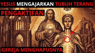 Yesus Mengajarkan Orangorang Pilihan Cara Mengaktifkan Tubuh Cahaya  Gereja Menghapus Bab Ini