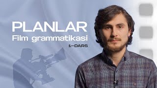 FILM GRAMMATIKASI | PLANLAR