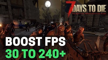 [2025] 7 Days to Die 2.0 - Best PC Settings to Boost FPS & Visibility Instantly