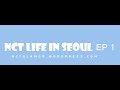 ARABIC SUB | NCT Life in Seoul Episode 1
