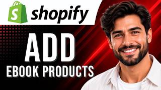 Shopify: How to Add eBook Products (Digital Products Tutorial for Beginners) (2026 Guide)