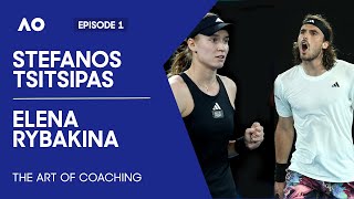 Tsitsipas, Rybakina and the Art of Coaching | Episode 1