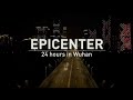 Big Story: 24 Hours in Wuhan: Epicenter (Episode 1)