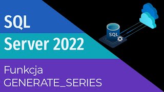 TSQL - GENERATE_SERIES Function - SQL Server 2022 (English Subtitles)