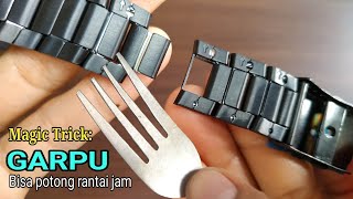 Magic Trick Potong Rantai Jam Tangan Pakai Garpu