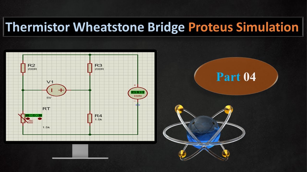 Part 4 Wheatstone bridge Proteus simulation Thermistor signal