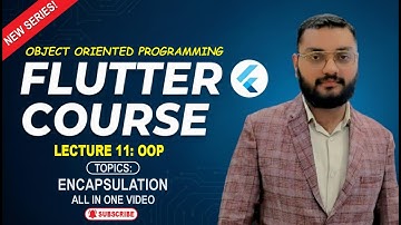 Object Oriented Programming OOP | Encapsulation | Complete Flutter Course | Lecture #11