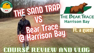 The Sand Trap Takes on Bear Trace at Harrison Bay ⛳ | Course Review & Golf Strategy! Bear Trace Golf Course At Tims Ford