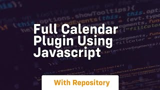 Full calendar plugin using javascript