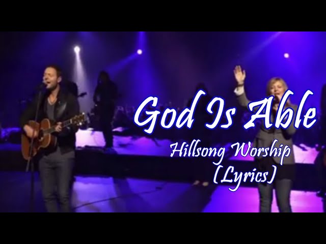 God Is Able - Hillsong Worship Lyric Video. class=
