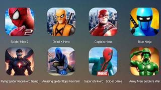 The Amazing Spider-Man 2,Dead X Hero,Captain Hero,Blue Ninja,Flying Spider Rope Hero,Super City Hero