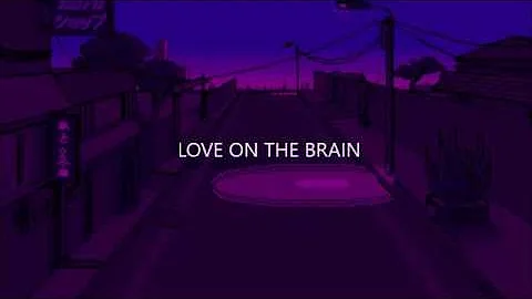 Rihanna - Love On The Brain [Tradução/Legendado]