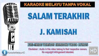 J. Kamisah - Salam Terakhir | Karaoke | Tanpa Vokal | Minus One | Lirik Video HD