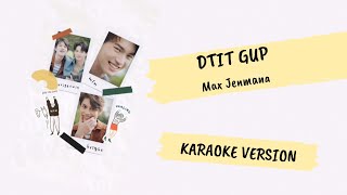 Max Jenmana | DTIT GUP (2gether OST) - Karaoke Version