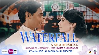 WATERFALL a new musical | A Collaboration between Broadway & Thailand | SEP..13 - OCT.1, 2023