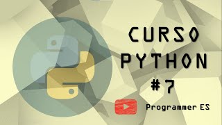 7. Bucles 1 [While] || Curso Python || Programmer ES