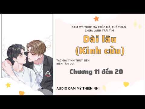 Tập 2 | DÀI LÂU - TĨNH THỦY BIÊN | Chương 1-20 [Audio Đam Mỹ Thiên Nhi] - youtube
