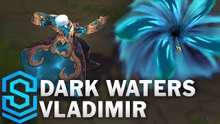 Dark Waters Vladimir Skin Spotlight - League of Legends