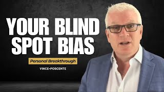 Your Blind Spot Bias | Personal Breakthroughs