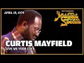 Give Me Your Love - Curtis Mayfield | The Midnight Special
