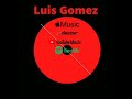 Luis Gomez (Self Titled) [Second Album Studio 2021] (Available on digital platforms)