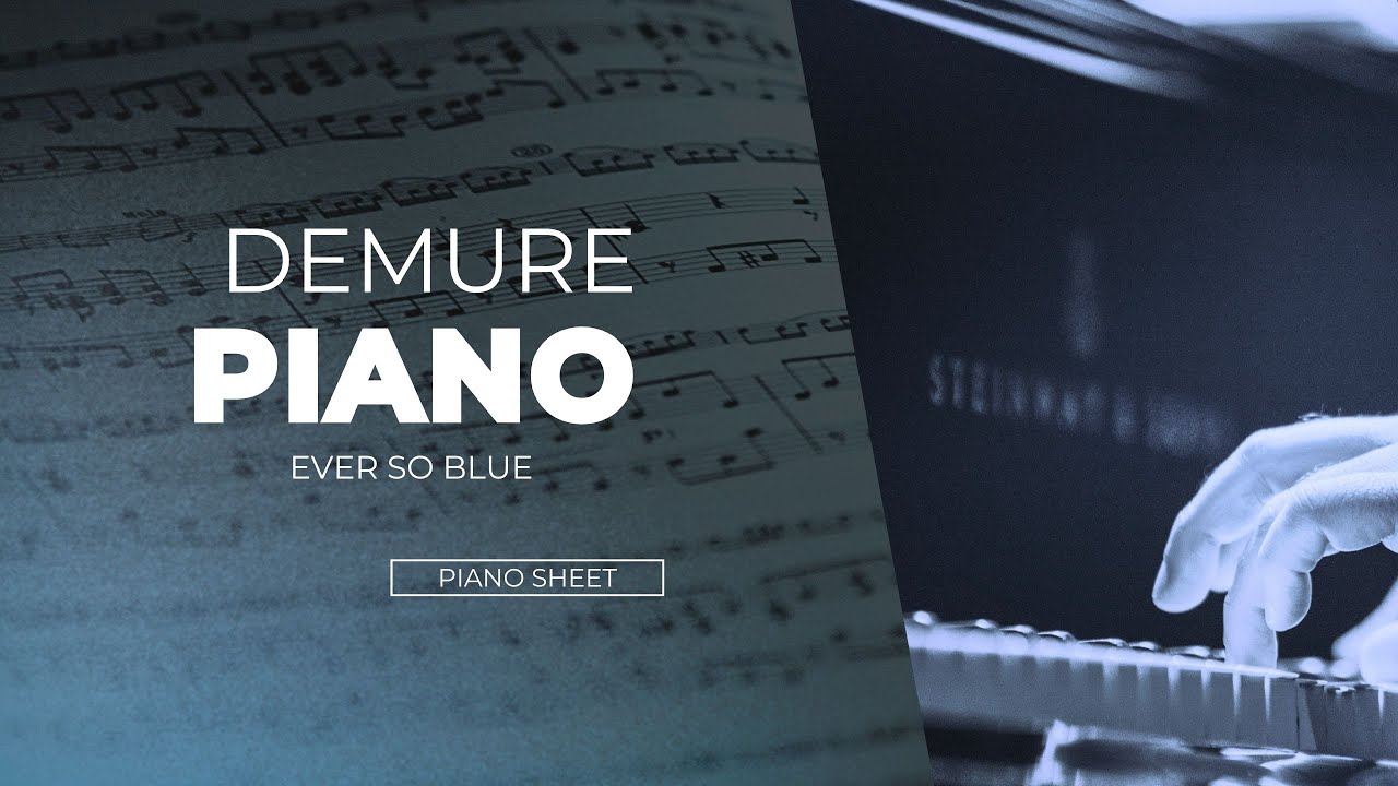Demure - Ever So Blue / Piano Demure - Ever So Blue / Piano