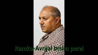 Video thumbnail of "Ramko- Avrijal brsim perel"