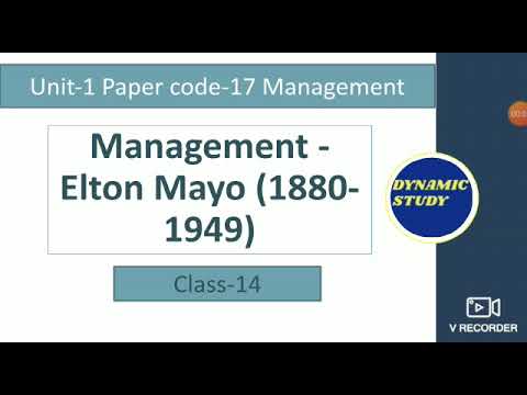 एल्टन मेयो (1880- 1949) | यूनिट- 1 कक्षा -12 | प्रबंधन पेपर कोड-17 |