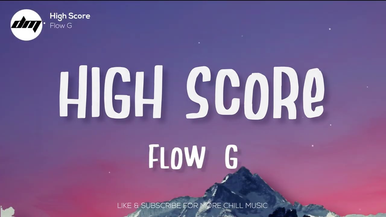 Obejrzyj FLOW G - HIGH SCORE (Lyrics) | Flow G Lyrics w YouTube Obejrzyj FLOW G - HIGH SCORE (Lyrics) | Flow G Lyrics w YouTube