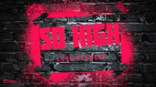 Lupe Fuentes 'So High' Preview (Brobot Records)