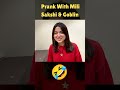 Prank With Mili &amp; Sakshi &amp; Goblin 🤣