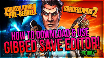 [PC ONLY] How to Download & Use Gibbed Save Editor! (Borderlands 2 & The Pre-Sequel!)