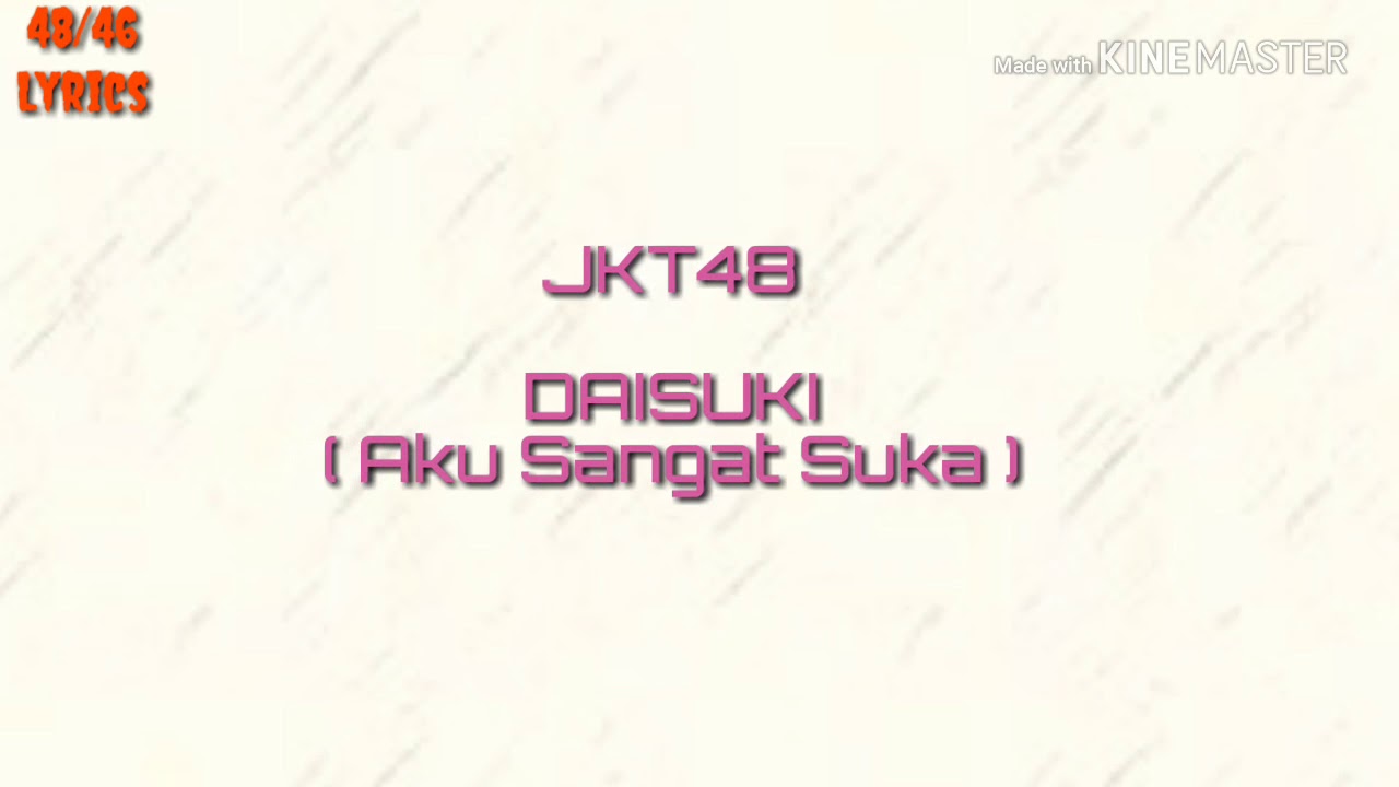 JKT48 ~ DAISUKI ( Aku Sangat Suka )