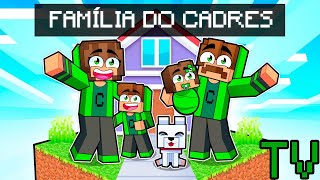 FAMÍLIA DO CADRES NO MINECRAFT