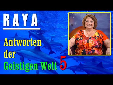 Antworten Der Geistigen Welt 5 Empfangen Durch RAYA NEUE Herzenswege