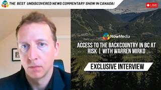Access to the backcountry in BC at risk | With Warren Mirko
Access to the backcountry in BC at risk | With Warren Mirko Access to the backcountry in BC at risk | With Warren Mirko
