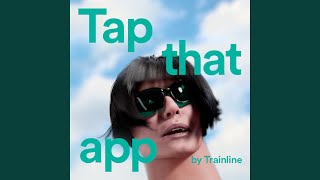 'Tap That App' by Trainline