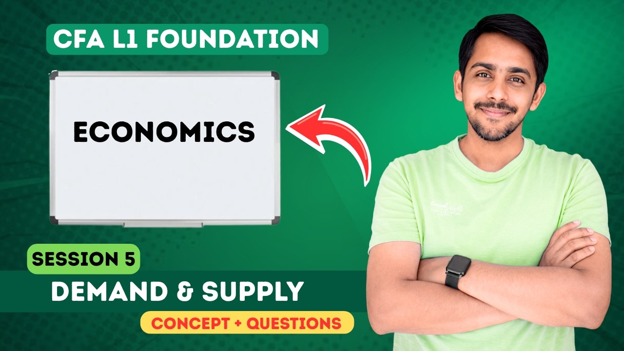 Cfa Foundations Course Economics | CFA Level 1 | Lecture 5 | Free CFA Foundation Batch - YouTube