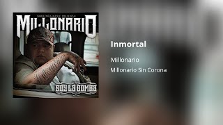 Millonario - Inmortal