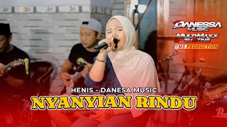 Download lagu Mode speed NYANYIAN RINDU-HANIS DANESSA MUSIC LIVE GAYENG