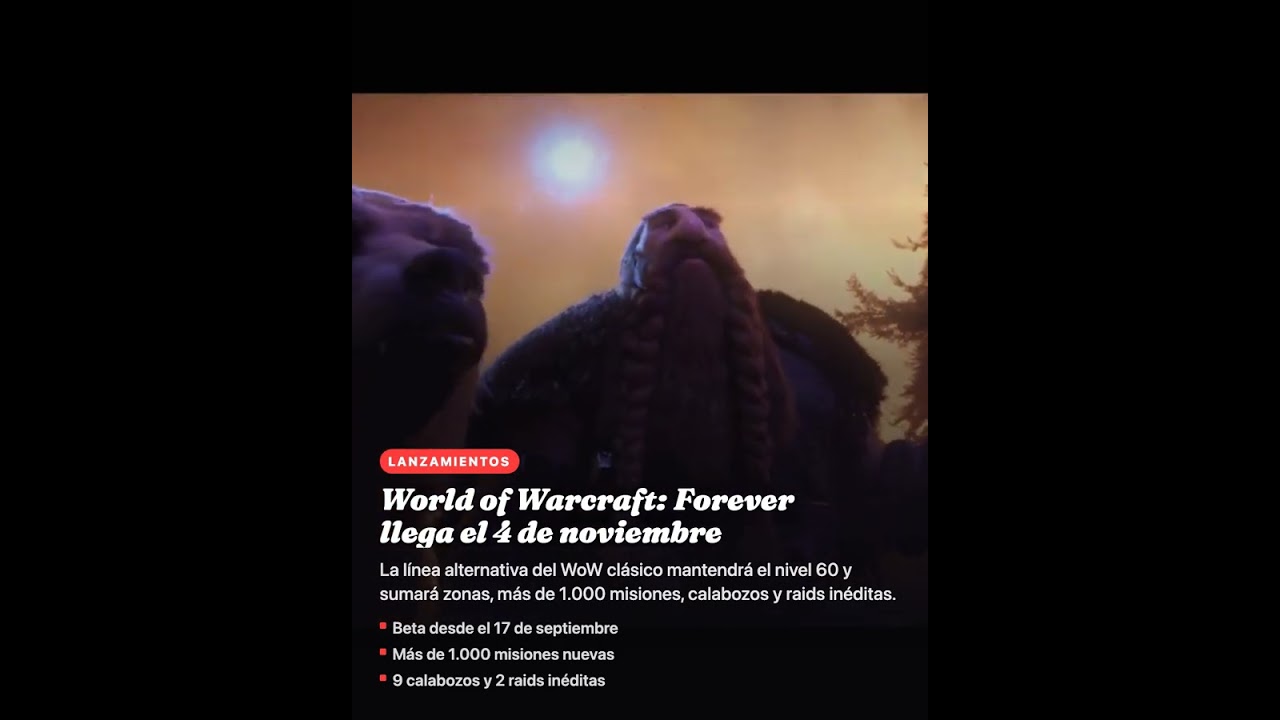 World of Warcraft: Forever llega el 4 de noviembre