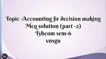 @dearmitroo, ACCOUNTING FOR DECISION MAKING|MCQ ON BEP | UNIVERSITY LEVEL WITH EXPLANATION