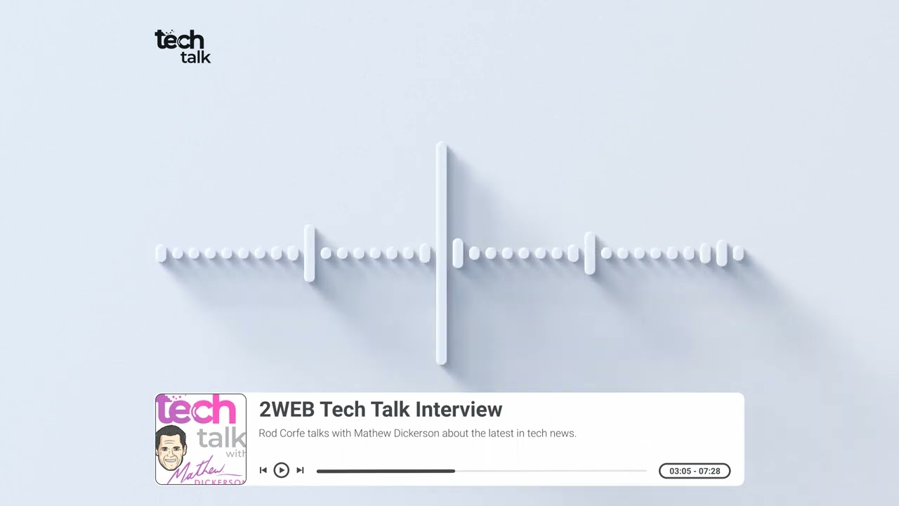 Tech Talk with Mathew Dickerson on 2WEB.