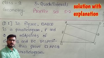 Practice set 5.2 Class 9 geometry chapter 5. Quadrilaterals solution with explanation.