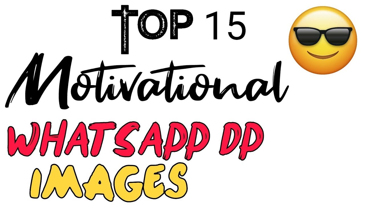 Top 15 Motivational what's app Dp Images + Downloading Links ...
