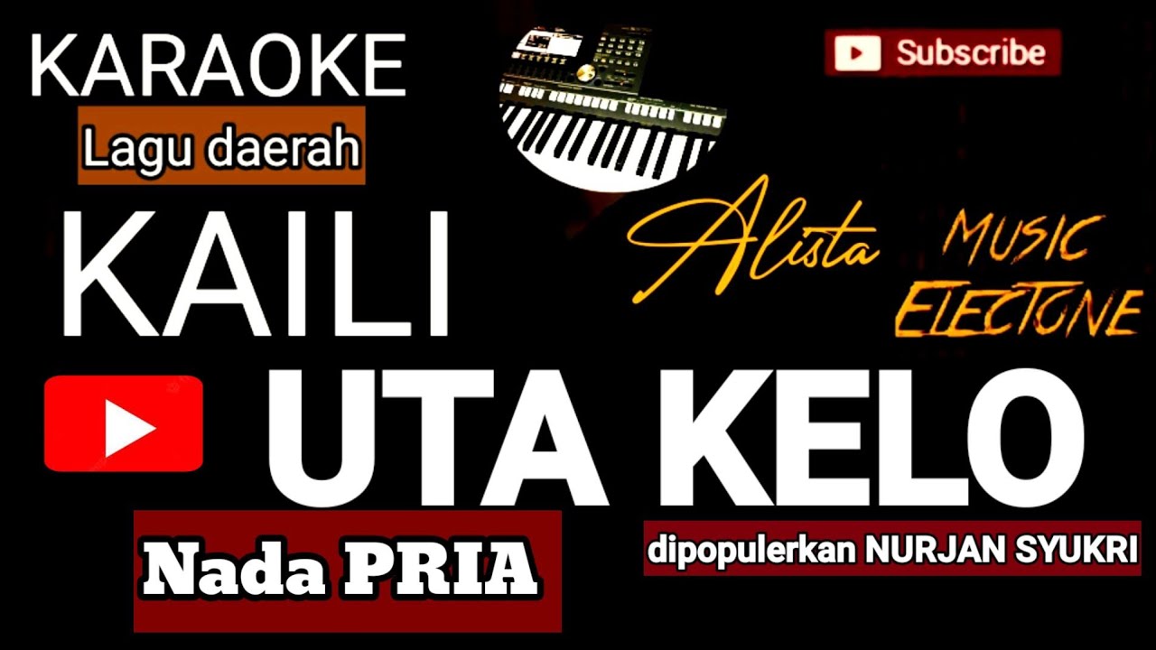 Karaoke Kaili UTA KELO Nada Pria  lagu daerah Kaili dipopulerkan NURJAN SYUKRI, music Keyboard
