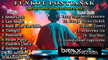DJ FUNKOT PONTIANAK ‼️Special Mixtape Tinggi HARD 2025 , Anthem 414 x Sekecewa Itu ‼️DRMX_OfficialV2