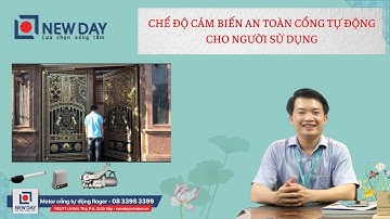 Chế độ cảm biến an toàn cổng tự động cho người sử dụng [New Day Window] cổng tự động| 08 3398 3399