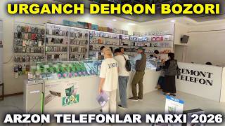 URGANCH DEHQON BOZORI ARZON TELEFONLAR NARXI 2026